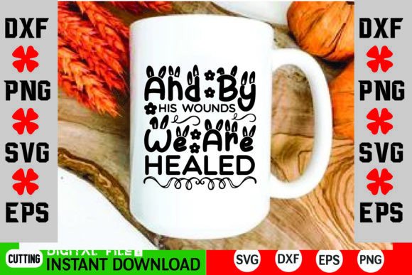 And by His Wounds We Are Healed – A Christian Easter Graphics Collection for Content Publishers