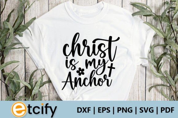 Christ is My Anchor SVG: A Faith-Inspired Graphic for Local Business Branding