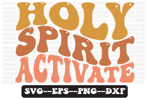 Holy Spirit Activate Retro Svg Design Review for Digital Sellers