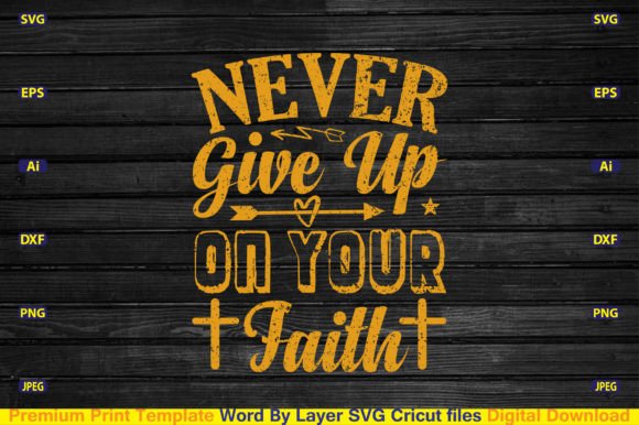 Never Give Up on Your Faith SVG Cut File Review