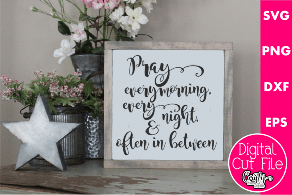 Pray Every Morning: A Faith-Inspired Graphic for Crafts & Creative Design Projects