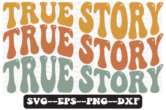 True Story Wavy Retro SVG Design: A Crafts & Graphics Review for Brand Marketers