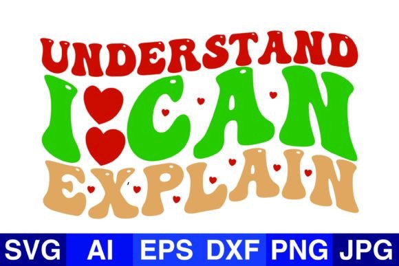 Understand I Can Explain Christmas SVG Graphics for Crafts & Digital Selling