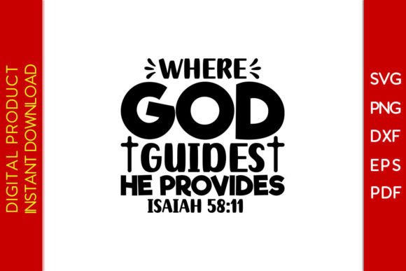 Where God Guides He Provides Isaiah SVG for Crafts & Brand Graphics