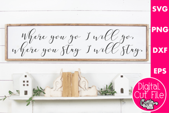 Where You Go I'll Go – A Heartfelt Graphic for Crafts & Christian-Inspired Creations